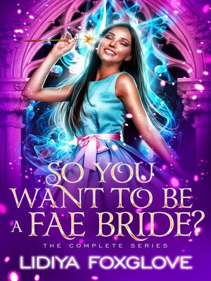 cover image of So You Want to Be a Fae Bride?